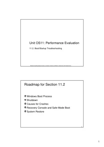 Roadmap for Section 11.2  Windows Boot Process  Shutdown  Causes for Crashes  Recovery Console and