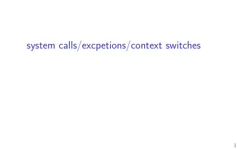 system calls/excpetions/context switches  1  Changelog  Changes made in this version not seen in