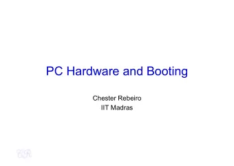 PC Hardware and Booting  Chester Rebeiro  IIT Madras  CPUs  Processor  i386  2  Everything has an