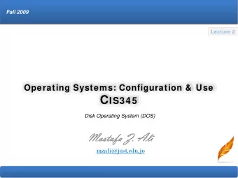 Mostafa Z. Ali  Mostafa Z. Ali  mzali@just.edu.jo  1-1  Chapter  2 Disk Operating System (DOS)