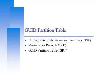 GUID Partition Table  Unified Extensible Firmware Interface (UEFI)  Master Boot Record (MBR)