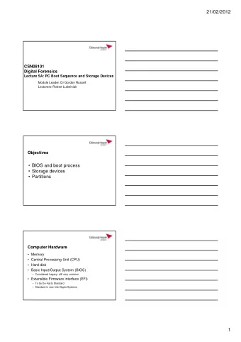 21/02/2012  CSN08101  Digital Forensics  Lecture 5A: PC Boot Sequence and Storage Devices  Module