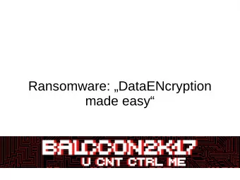 Ransomware: DataENcryption  made easy  The Word  Ransom = Ransom  Blackmailing