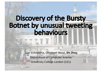 Di  Discovery of the  he Bur  ursty  Di  Discovery of the  he Bur  ursty  Botnet b  Bo  by u  unusu