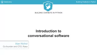 Introduction to  conversational software  Alan Nichol  Co-founder and CTO, Rasa  DataCamp  Building