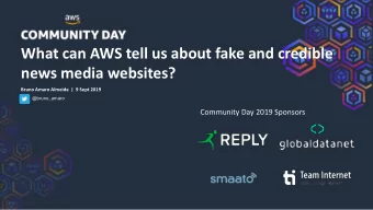 What can AWS tell us about fake and credible  news media websites?  Bruno Amaro Almeida  |  9 Sept