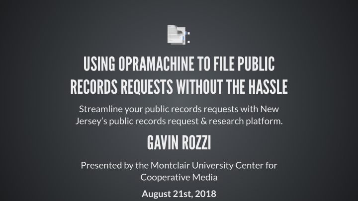 using opramachine to file public records requests without