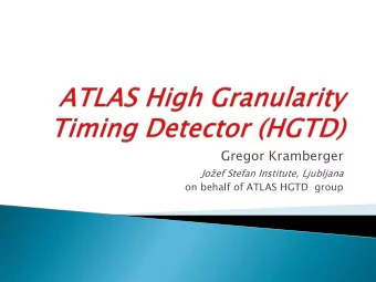 Gregor Kramberger Jo ef Stefan Institute, Ljubljana  on behalf of ATLAS HGTD  group