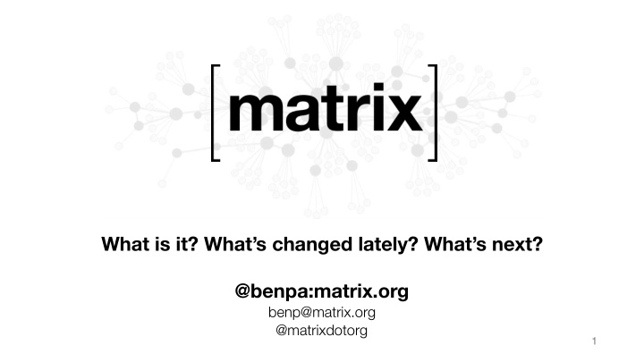 what is it what s changed lately what s next benpa matrix