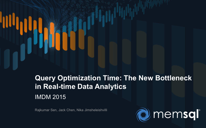 query optimization time the new bottleneck in real time
