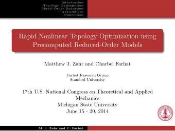 Rapid Nonlinear Topology Optimization using  Precomputed Reduced-Order Models  Matthew J. Zahr and