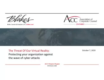 The Threat Of Our Virtual Reality:  October 7, 2020  Protecting your organization against  the wave