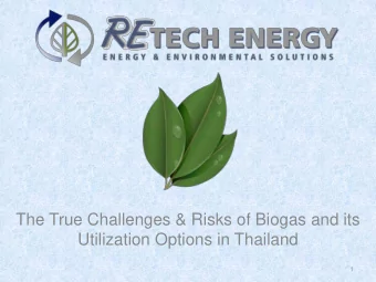 The True Challenges &amp; Risks of Biogas and its  Utilization Options in Thailand  1  Technologies