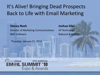 Back to Life with Email Marketing  Stacey Nash  Joshua Siler  Director of Marketing Communications