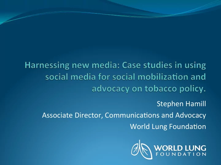 stephen hamill associate director communica6ons and