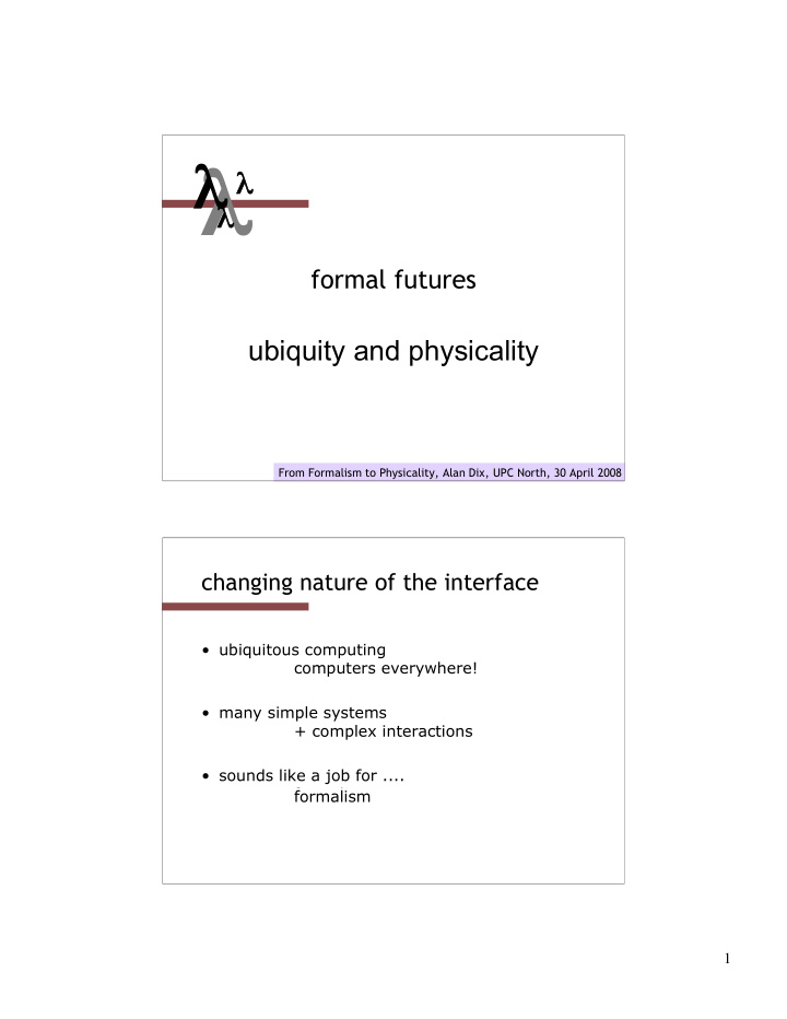 formal futures ubiquity and physicality from formalism to