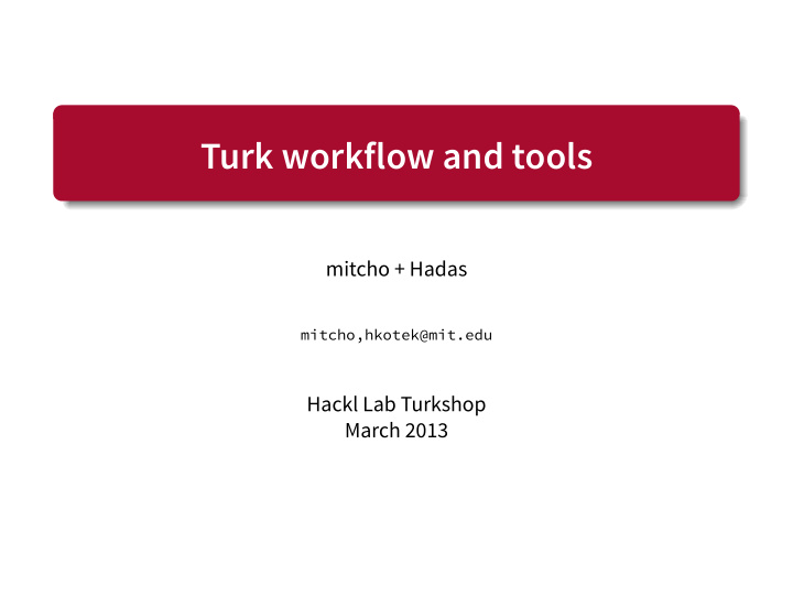 turk workflow and tools