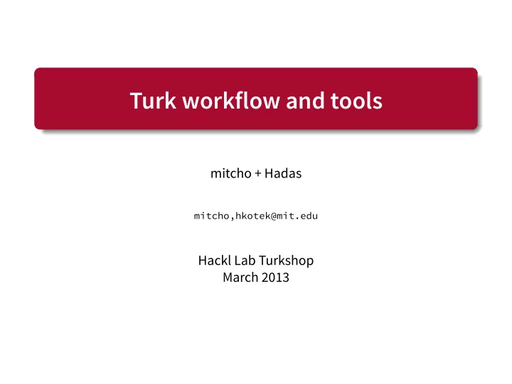 turk workflow and tools