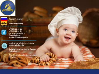 products in Russia.  5 plants on the territory of Russian  Federation  Time-honored quality for