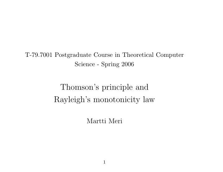 thomson s principle and rayleigh s monotonicity law