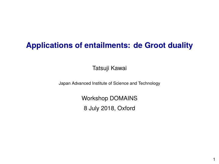 applications of entailments de groot duality