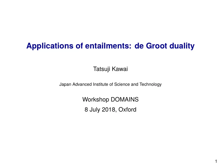 applications of entailments de groot duality