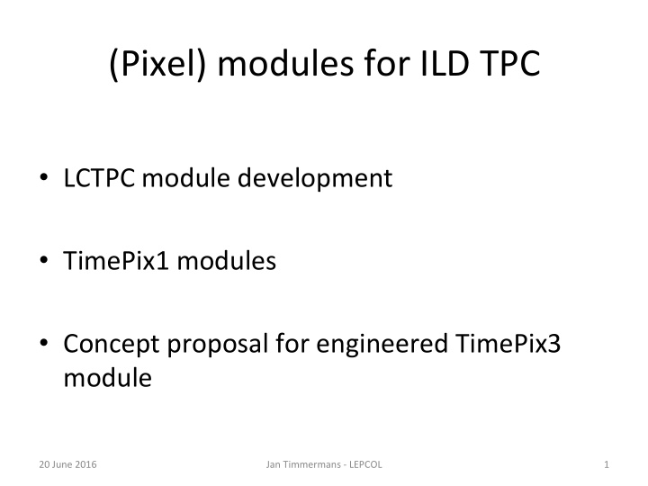 pixel modules for ild tpc
