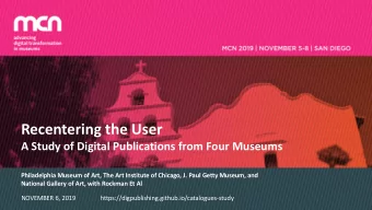 Recentering the User  A Study of Digital Publications from Four Museums  Philadelphia Museum of