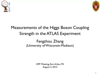 Measurements of the Higgs Boson Coupling  Strength in the ATLAS Experiment  Fangzhou Zhang
