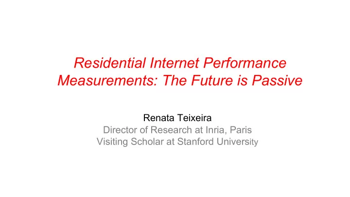 residential internet performance measurements the future