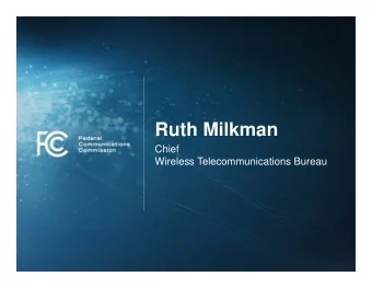 Ruth Milkman  Chief  Wireless Telecommunications Bureau  US Mobile Data Traffic Forecast Comparison