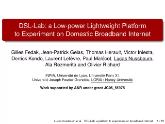 DSL-Lab: a Low-power Lightweight Platform  to Experiment on Domestic Broadband Internet  Gilles