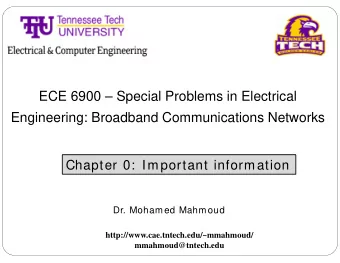 ECE 6900  Special Problems in Electrical  Engineering: Broadband Communications Networks
