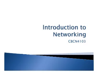 CBCN4103  CBCN4103  Introduction to Networking (CBCN4103)  Introduction to Networking
