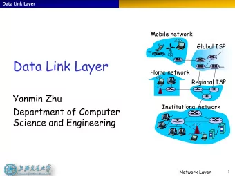 Data Link Layer  Home network  Regional ISP  Yanmin Zhu  Institutional network  Department of