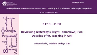 S  Objectives  To review VCs development and it use by UHI to date.  Consider obstacles to