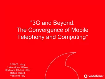 &quot;3G and Beyond:  The Convergence of Mobile  Telephony and Computing&quot;  SFM-05: Moby