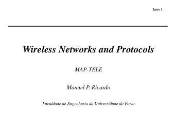 Wireless Networks and Protocols  MAP-TELE  Manuel P. Ricardo  Faculdade de Engenharia da