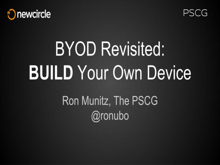 byod revisited build your own device ron munitz the pscg