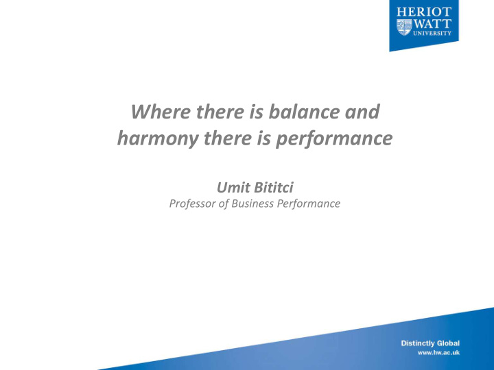 where there is balance and harmony there is performance