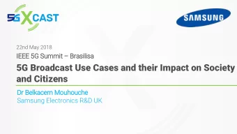 5G Broadcast Use Cases and their Impact on Society  and Citizens  Dr  r Be  Belk  lkacem Mouhouche