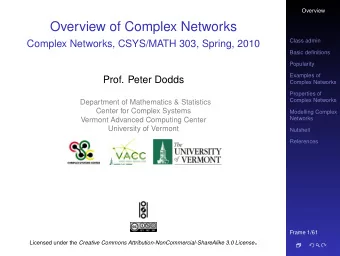 Overview of Complex Networks  Class admin  Complex Networks, CSYS/MATH 303, Spring, 2010  Basic