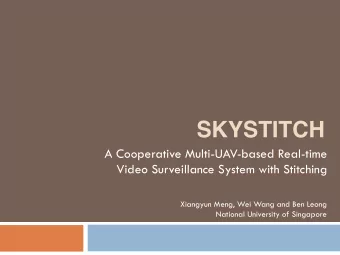 SKYSTITCH  A Cooperative Multi-UAV-based Real-time  Video Surveillance System with Stitching
