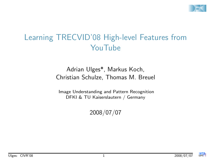 learning trecvid 08 high level features from youtube