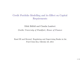 Credit Portfolio Modelling and its Effect on Capital  Requirements  Dilek B  ulb  ul and
