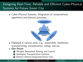 Designing Real-Time, Reliable and Efficient Cyber-Physical  Systems for Future Smart City