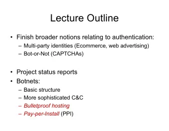 Lecture Outline   Finish broader notions relating to authentication:   Multi-party identities