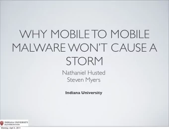 WHY MOBILE TO MOBILE  MALWARE WONT CAUSE A  STORM  Nathaniel Husted  Steven Myers  Indiana