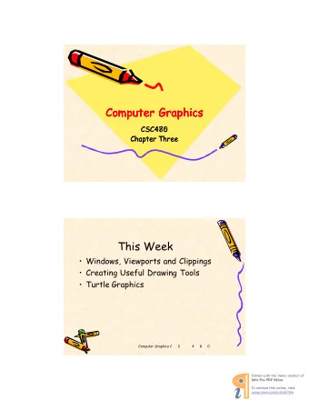 This Week  Windows, Viewports and Clippings  Creating Useful Drawing Tools  Turtle
