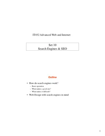 Set 10  Search Engines &amp; SEO  Outline  How do search engines work?  Basic operation